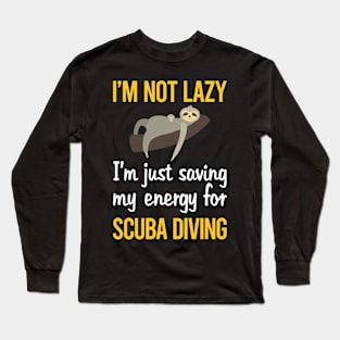 Saving Energy For Scuba Diving Diver Long Sleeve T-Shirt